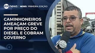Caminhoneiros ameaçam greve por preço do diesel e cobram medidas do governo | #NewsPrimeiraEdição