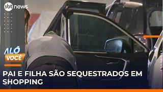 Pai e filha são sequestrados durante comemoração de aniversário | #AloVoce
