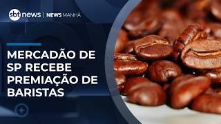 Mercadão de SP recebe prêmio dos melhores baristas do Brasil | #NewsManhã