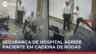 Segurança de hospital em SP agride paciente em cadeira de rodas | Tá na Hora (22/05/25)