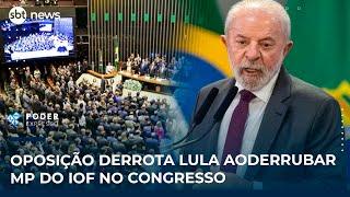 Oposição derrota Lula ao derrubar MP do IOF no Congresso