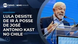 Lula desiste de ir à posse de José Antonio Kast no Chile | #NewsManhã