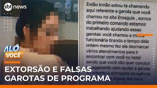 Quadrilha usa falsos anúncios de garotas de programa para extorquir homens | #AloVoce