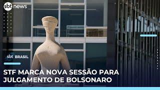 STF agenda nova sessão para julgamento de Bolsonaro e outros réus | #SBTBrasil 