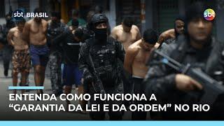 GLO: Entenda o que é a “Garantia da Lei e da Ordem” e sua função Rio de Janeiro