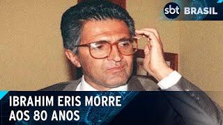 Ex-presidente do Banco Central, Ibrahim Eris morre aos 80 anos | SBT Brasil (08/11/24)