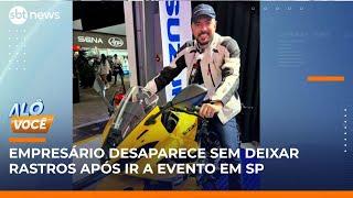 Empresário desaparece após evento de motos no autódromo de Interlagos | Alô, Você (02/06/25)