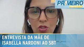 Mãe de Isabella Nardoni comenta relação de pai e madrasta da filha