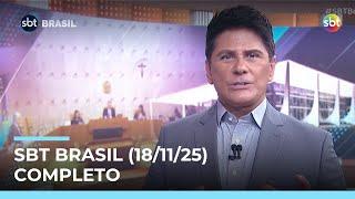 Assista à íntegra do SBT Brasil deste terça-feira (18/11/2025) | #SBTBrasil