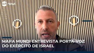 Porta-voz do Exército de Israel defende ação no Irã: 'apresenta ameaça existencial' | #MapaMundi