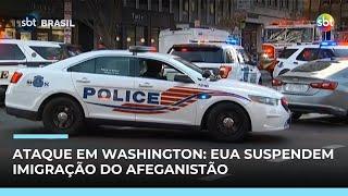 EUA suspendem imigração do Afeganistão após ataque perto da Casa Branca | #SBTBrasil
