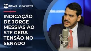 Oposição reage e tenta travar indicação de Jorge Messias ao STF | #RadarNews