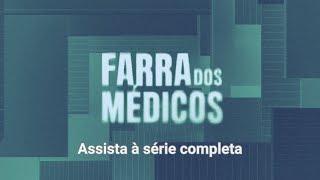 Farra dos Médicos | Assista à série completa do jornalismo investigativo do SBT