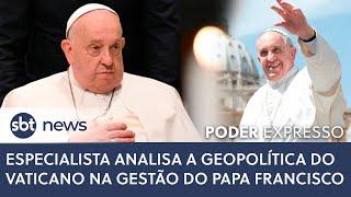 specialista analisa a geopolítica do Vaticano na gestão do Papa Francisco