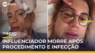 Influenciador morre após complicações de procedimento estético no rosto | #PrimeiroImpacto