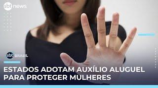 Violência doméstica: estados adotam auxílio aluguel para proteger vítimas | #SBTBrasil 