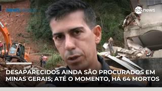 Desaparecidos ainda são procurados em Juiz de Fora e Ubá; até o momento, há 64 mortos | #NewsManhã