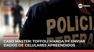 Toffoli determina que PF envie dados de celulares apreendidos na investigação