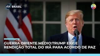 Guerra Oriente Médio:Trump exige rendição total do Irã para negociar acordo de paz 