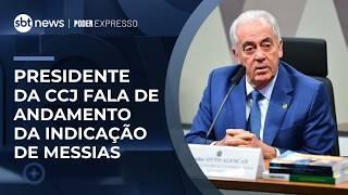 Presidente da CCJ diz que Alcolumbre terá “o tempo dele” para indicação de Messias | #PoderExpresso