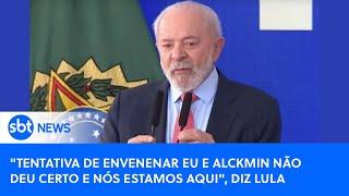 "Tentativa de envenenar eu e Alckmin não deu certo e nós estamos aqui", diz Lula