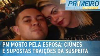 PM morto pela mulher: mensagens revelam ciúme e supostas traições | Primeiro Impacto (20/01/25)