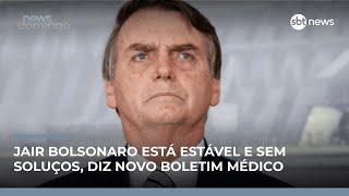 Jair Bolsonaro está estável e sem soluços, diz novo boletim médico | #NewsDomingo