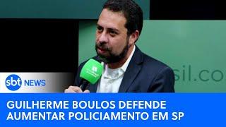 Boulos propõe dobrar o efetivo da Guarda Civil Municipal em São Paulo
