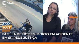 Família de homem atropelado por motorista na contramão em SP fala pela primeira vez | #AlôVocê