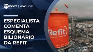 Economista comenta investigação bilionária envolvendo a Refit | #NewsNoite