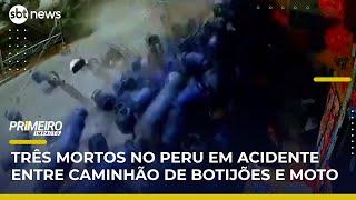 Acidente com caminhão de botijões de gás deixa três mortos no Peru | #PrimeiroImpacto