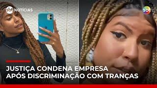 Jovem ganha indenização por discriminação racial após ser demitida por usar tranças | #SBTNotícias