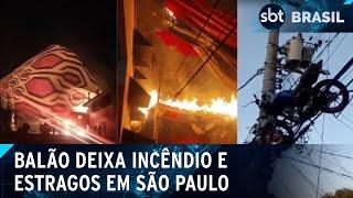 Balão causa incêndio e deixa bairros sem luz na zona leste de SP | SBT Brasil (22/07/24)