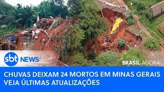 ▶️ Brasil Agora | Chuvas deixam 24 mortos em Minas Gerais