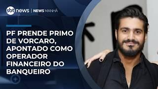 Felipe Vorcaro é preso em investigação sobre o Banco Master | #NewsManhã