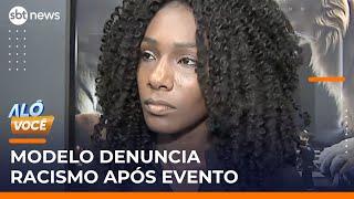 Modelo denuncia racismo após cobrar pagamento e pedir ressarcimento | #AloVoce