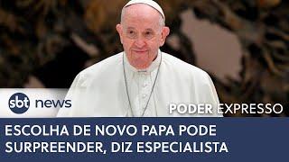 Escolha de novo Papa pode surpreender, diz especialista