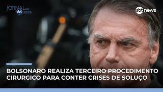 Bolsonaro passa por novo procedimento cirúrgico para conter crises de soluço | #JornaldoSBTNews