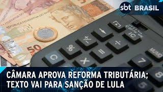 Câmara aprova reforma tributária e reduz valor máximo sobre o consumo | SBT Brasil (17/12/24)