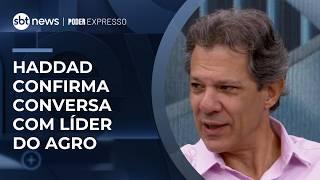 Haddad confirma conversa com Teka Vendramini, liderança do agro | #PoderExpresso