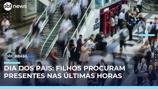 Dia dos Pais: lojas enchem na véspera para compra de presentes | #SBTBrasil 