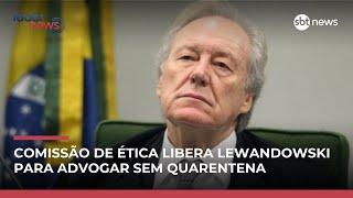 Comissão de Ética quebra praxe ao liberar Lewandowski para advogar sem quarentena