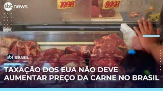 Preço da carne deve permanecer estável no Brasil após tarifaço dos EUA | #SBTBrasil