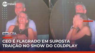 CEO de empresa de tecnologia é flagrado em suposta traição em show do Coldplay | #TanaHora