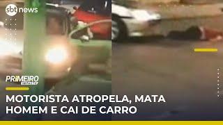 Motorista atropela, mata homem e cai de carro em movimento | Primeiro Impacto (09/05/25)