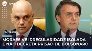 Alexandre de Moraes fala em "irregularidade isolada" de Bolsonaro e descarta prisão | #SBTBrasil