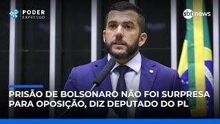 Prisão de Bolsonaro não foi surpresa para oposição, diz deputado do PL | #PoderExpresso