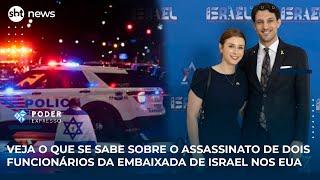 Veja o que se sabe sobre o assassinato de dois funcionários da Embaixada de Israel nos EUA