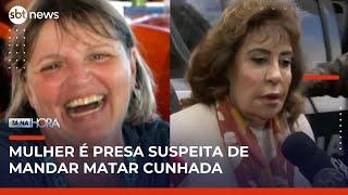 Suspeita de mandar matar cunhada por herança é presa em São Paulo ao voltar dos EUA | #TanaHora