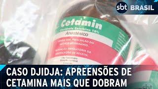 Caso Djidja: Apreensões de Cetamina mais que dobram em um ano no Brasil | SBT Brasil (05/06/24)